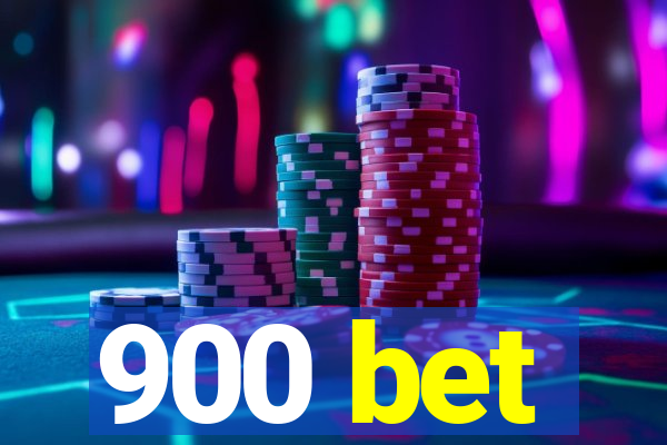 900 bet